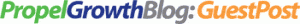 PropelGrowthBlog Guest Post