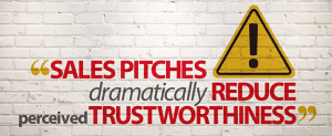 Sales pitches dramatically reduce perceived trustworthiness