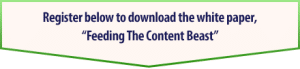 Register to download the white paper,“Feeding The Content Beast”