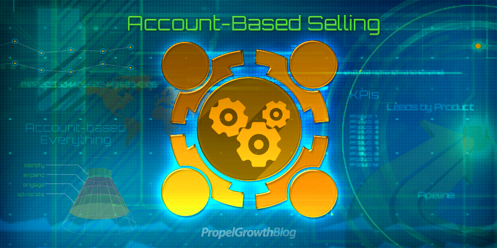 Account-Based Selling and How it Can Help Your Sales Team