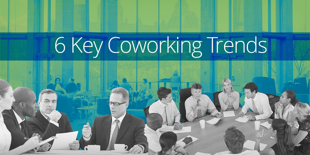 Six Key Trends in the Coworking Industry