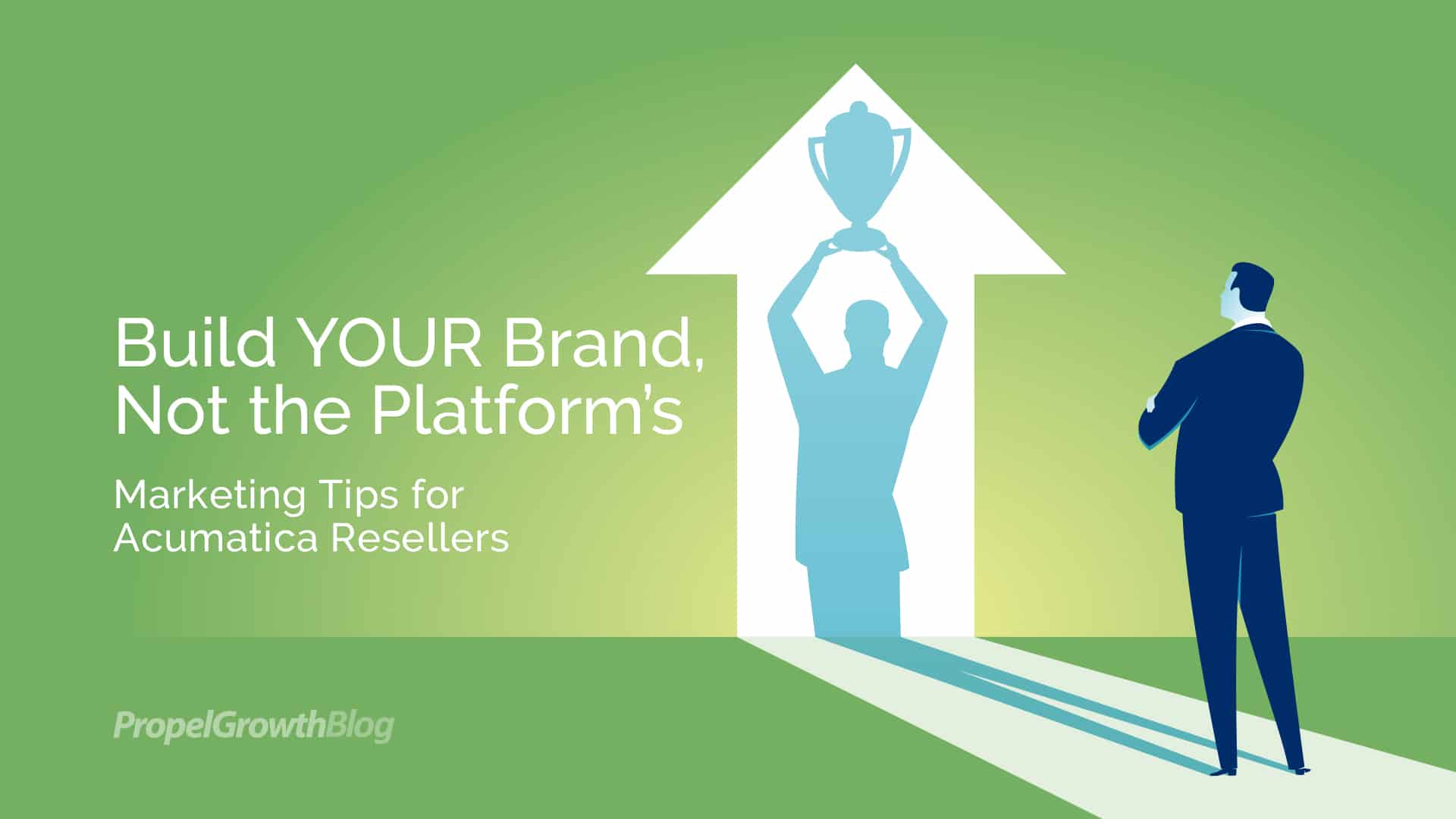 Build YOUR Brand, Not the Platform's - Marketing Tips for Acumatica Resellers