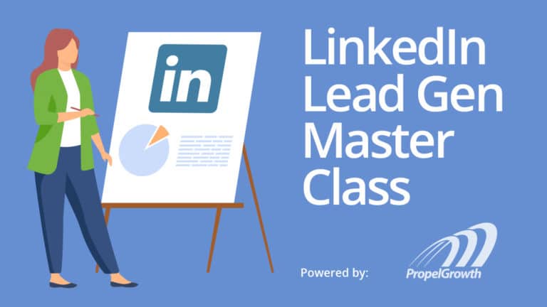 LInkedIn Lead Generation Master Class, by PropelGrowth